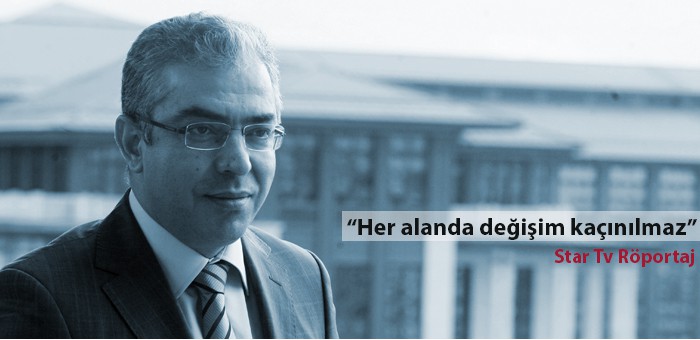 Her alanda deiim kanlmaz. Star Tv Rportaj